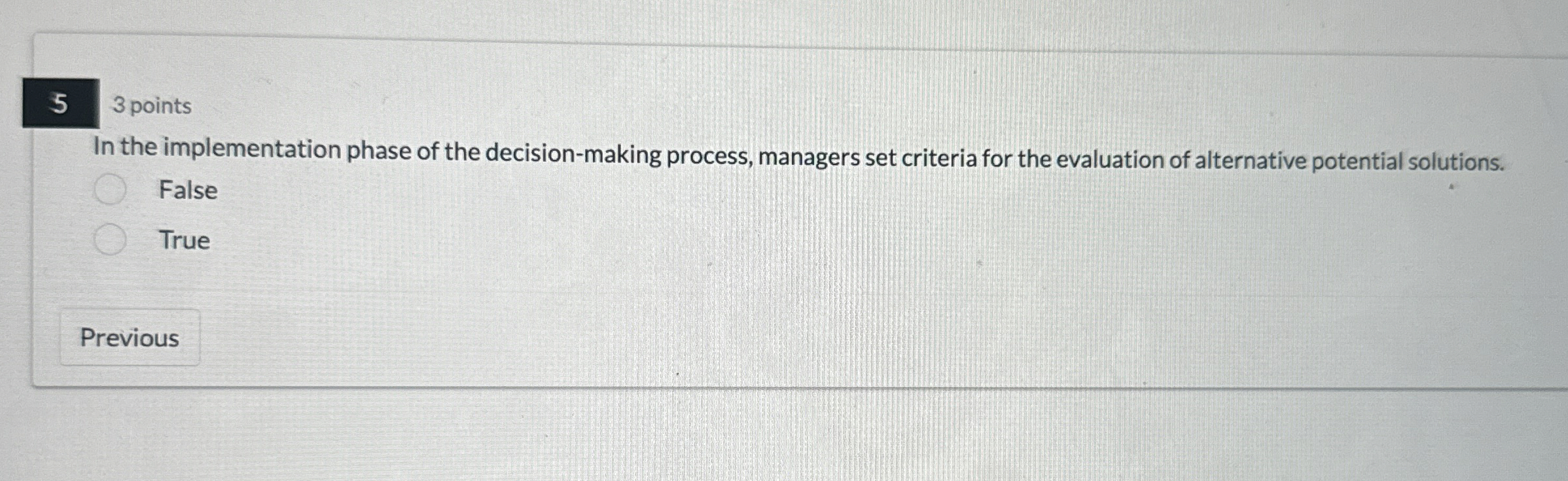  5 3 points In the implementation phase of the decision-making process,