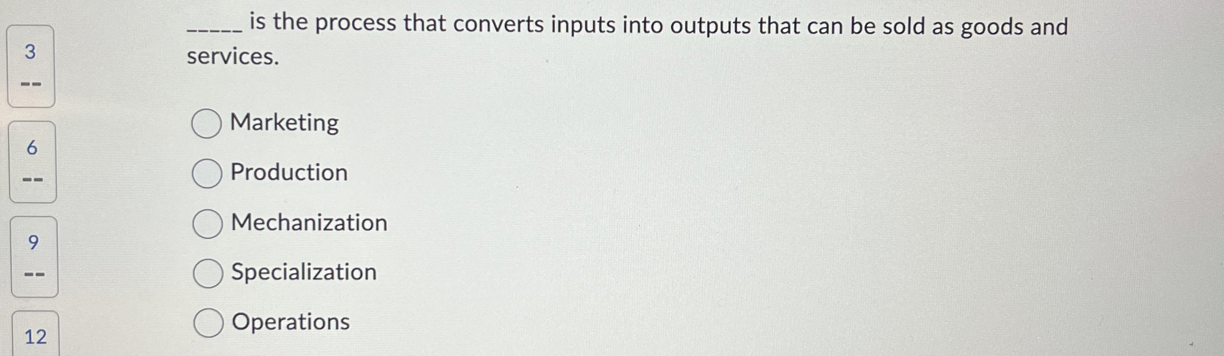  is the process that converts inputs into outputs that can be