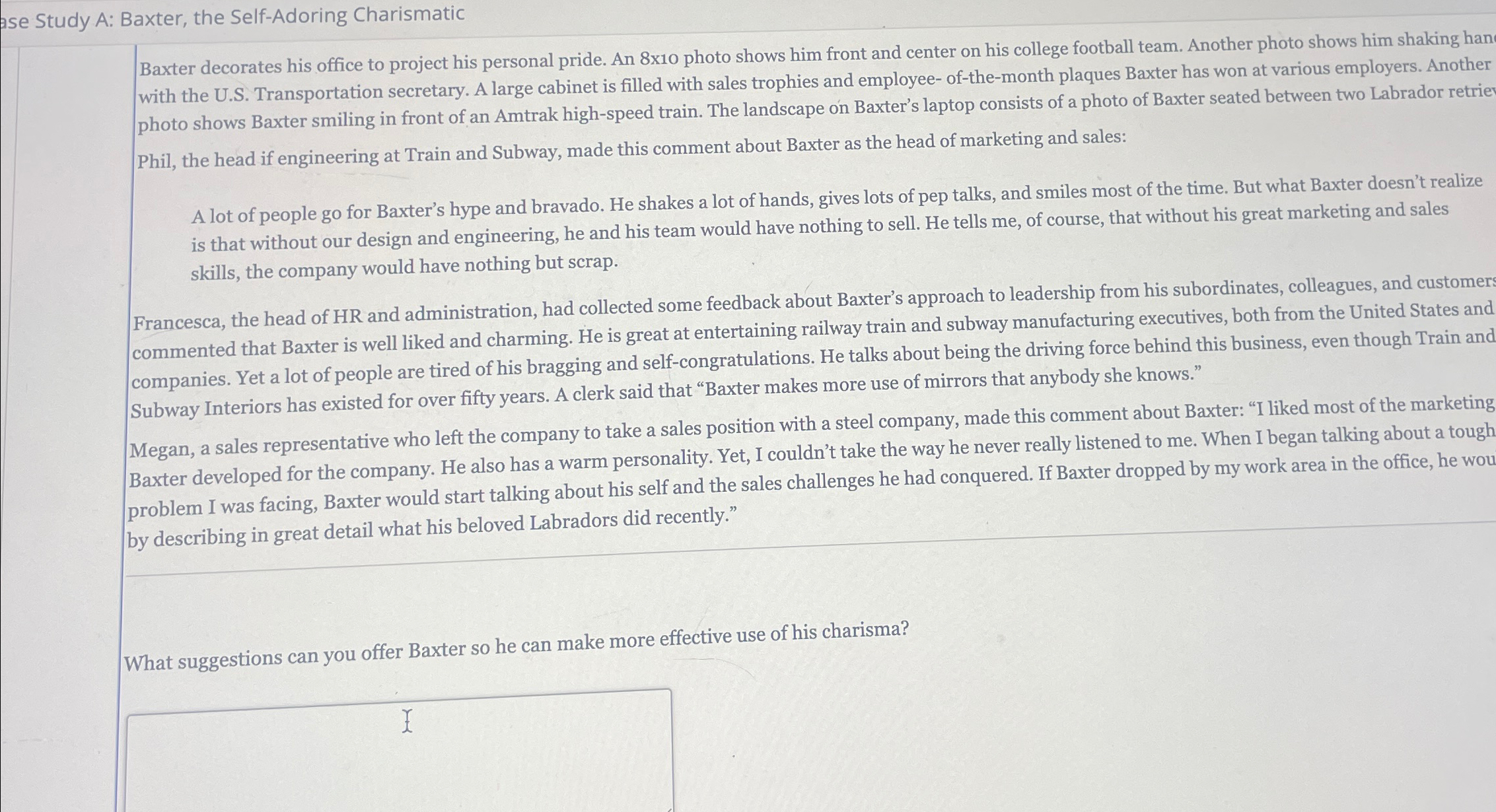  ase Study A: Baxter, the Self-Adoring Charismatic Baxter decorates his office