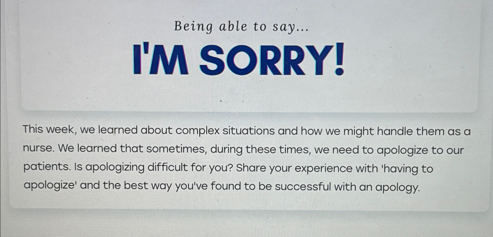  Being able to say... I'M SORRY! This week, we learned about