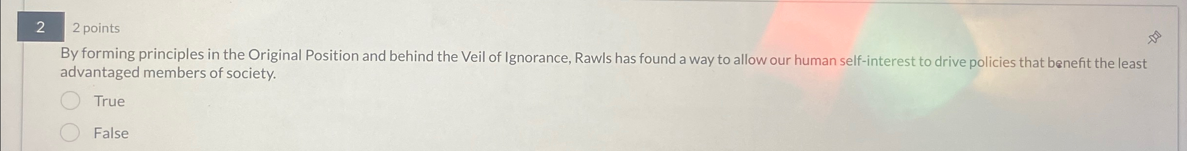  2 2 points By forming principles in the Original Position and