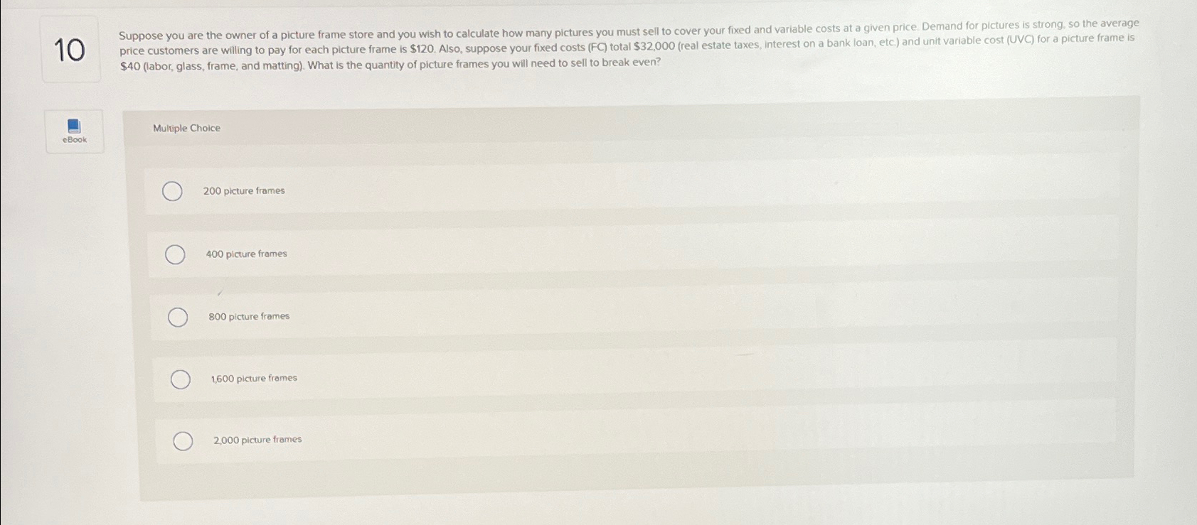  10 $40(labor, glass, frame, and matting). What is the quantity of