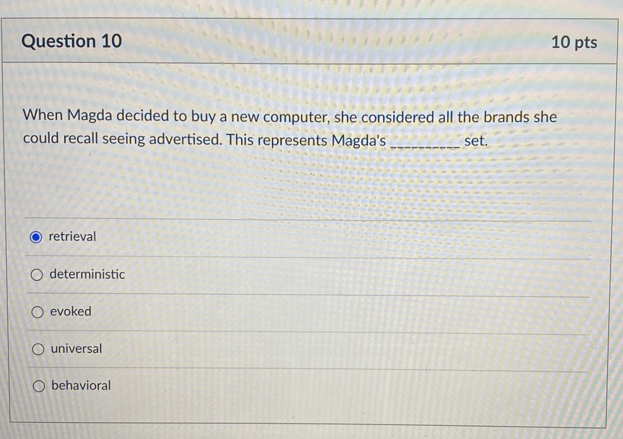  Question 10 10 pts When Magda decided to buy a new