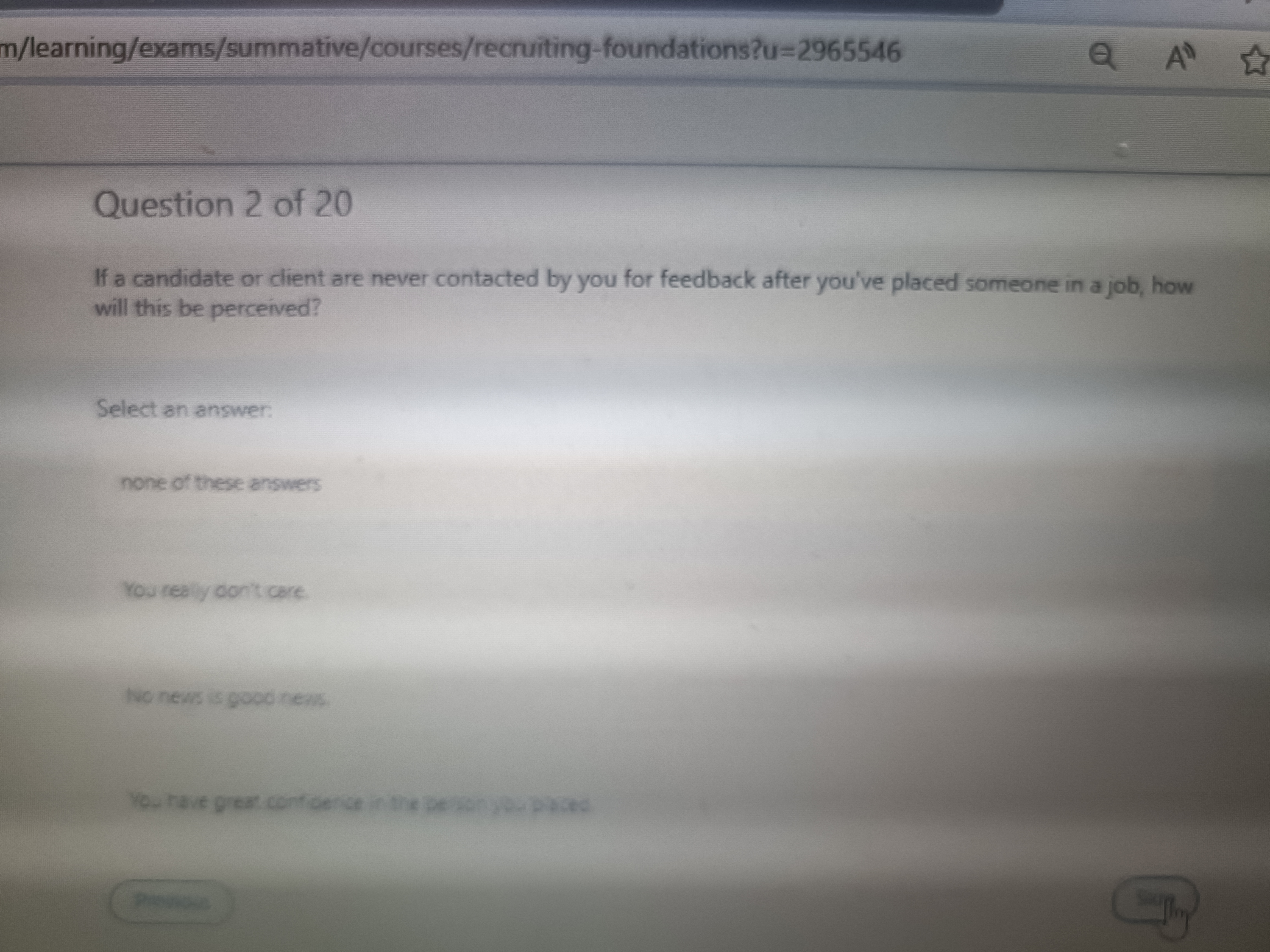  Question 2 of 20 If a candidate or client are never