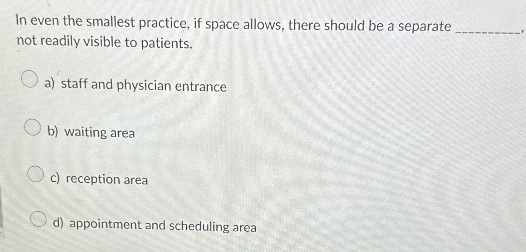 In even the smallest practice, if space allows, there should be