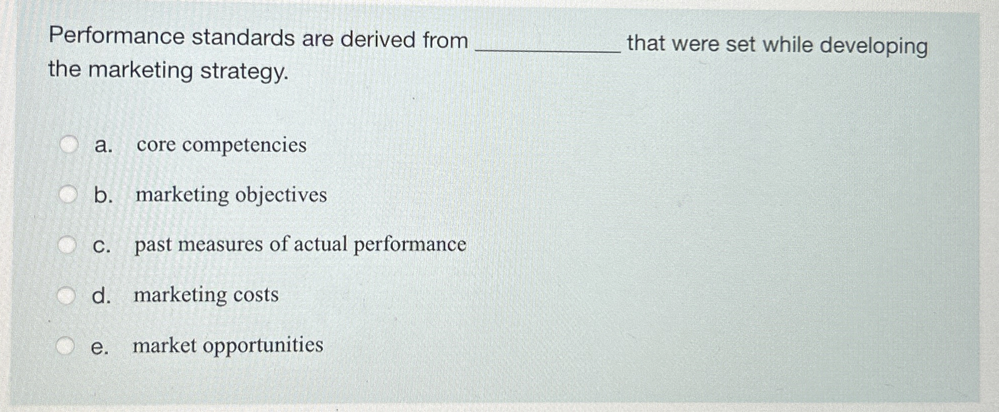  Performance standards are derived from q, that were set while developing