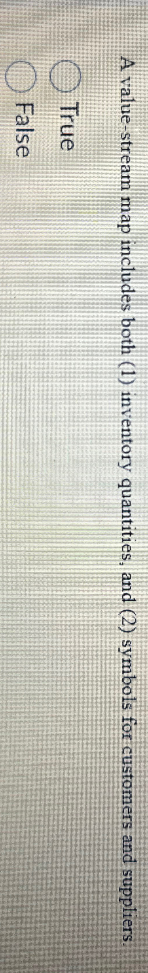  A value-stream map includes both (1) inventory quantities, and (2) symbols