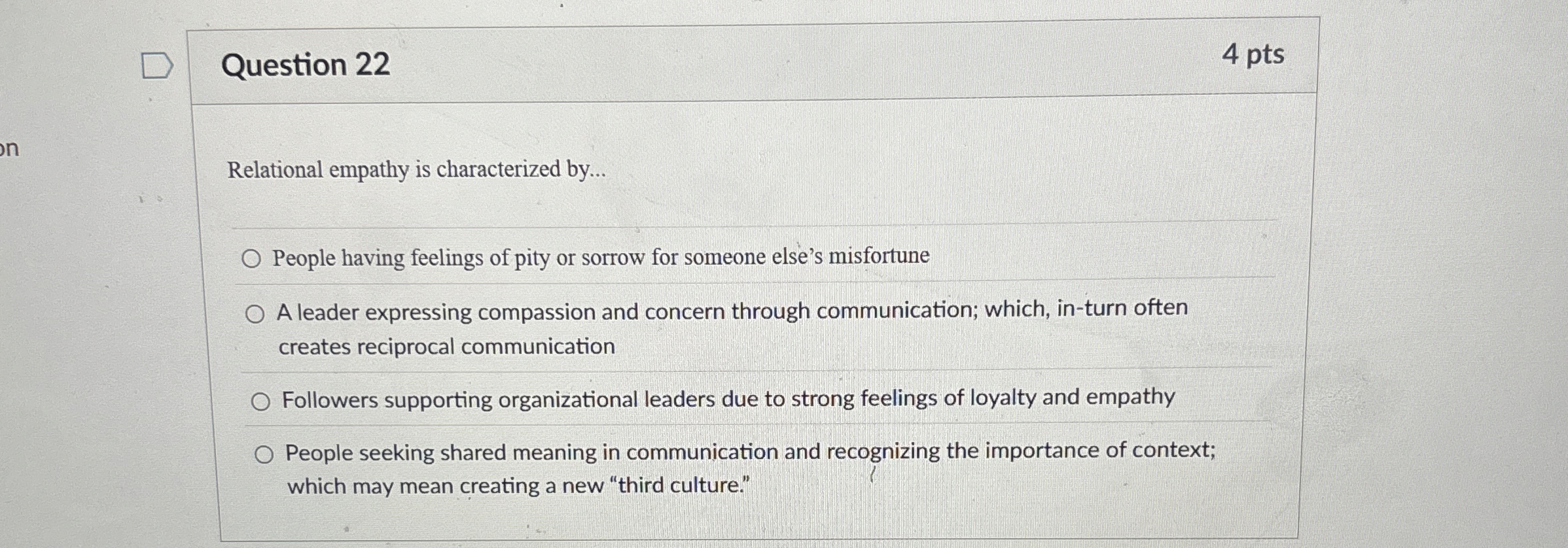  Question 22 Relational empathy is characterized by... People having feelings of