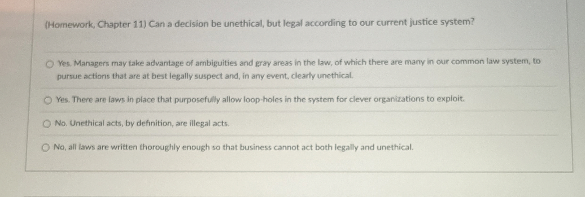  (Homework, Chapter 11) Can a decision be unethical, but legal according