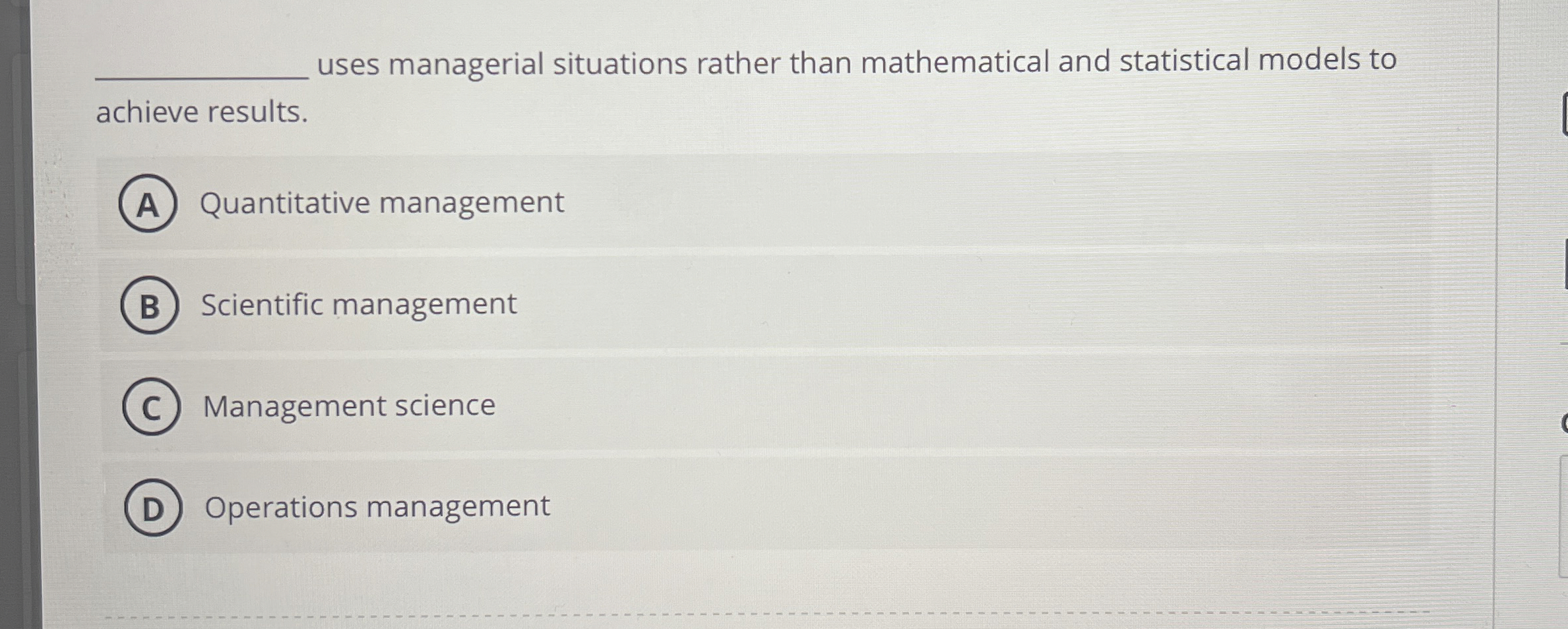  uses managerial situations rather than mathematical and statistical models to achieve
