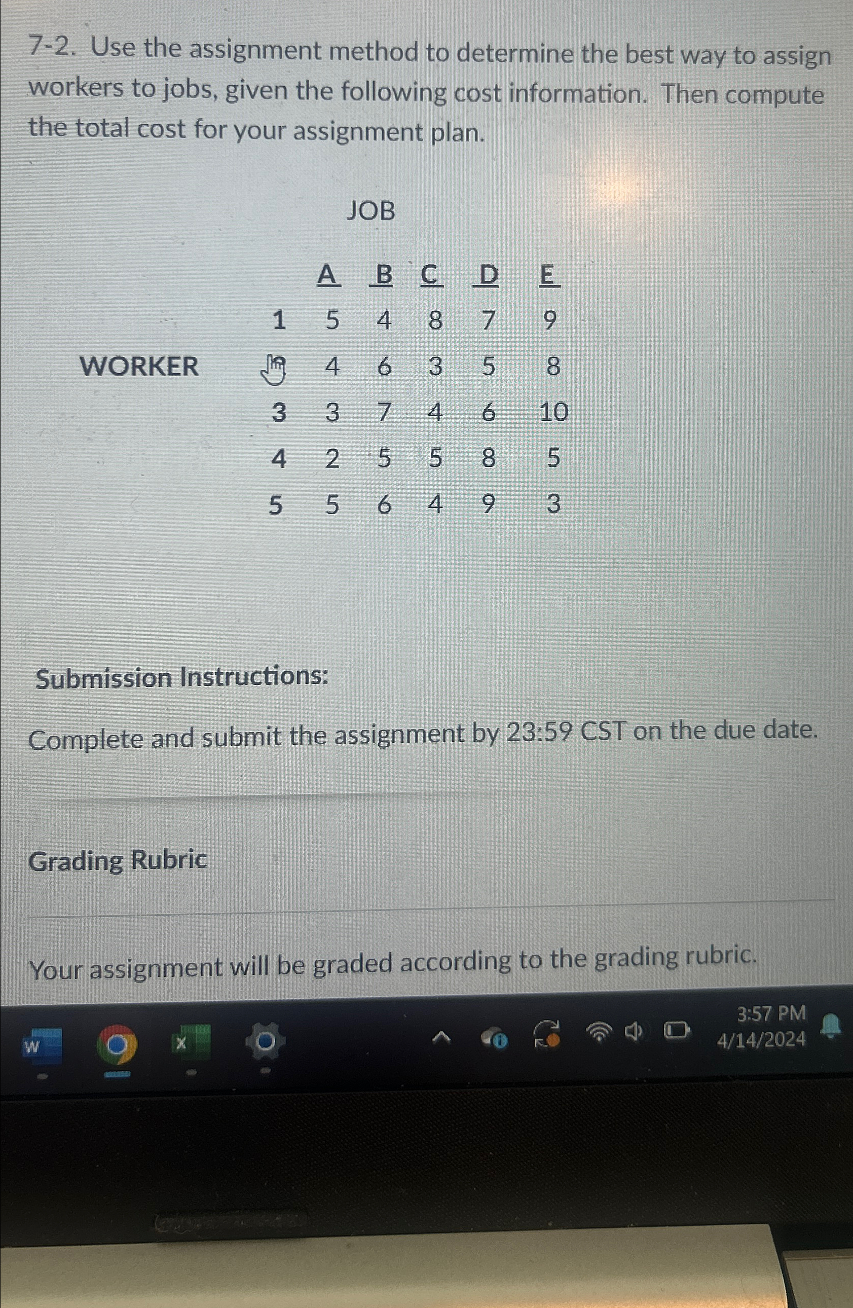  7-2. Use the assignment method to determine the best way to