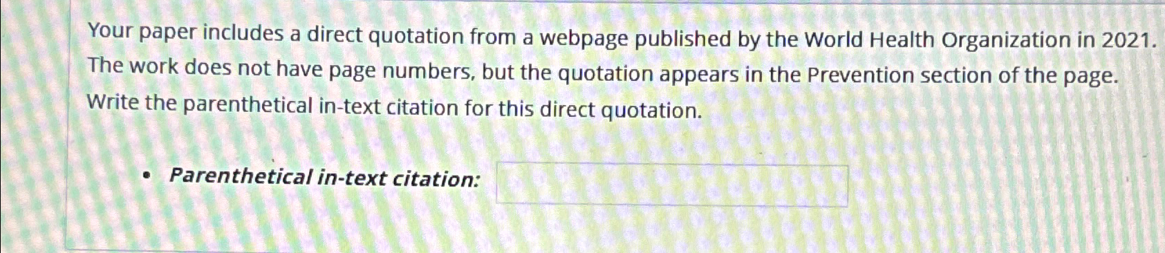  Your paper includes a direct quotation from a webpage published by
