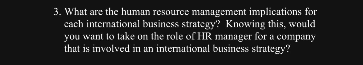  What are the human resource management implications for each international business