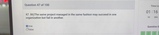  Question 47 of 100 The same project managed in the same