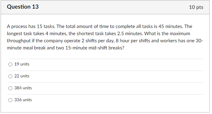  Question 13 A process has 15 tasks. The total amount of