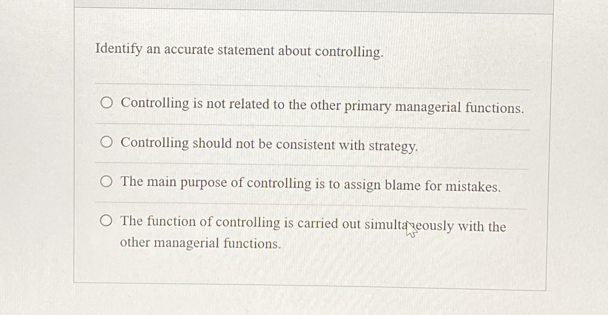  Identify an accurate statement about controlling. Controlling is not related to