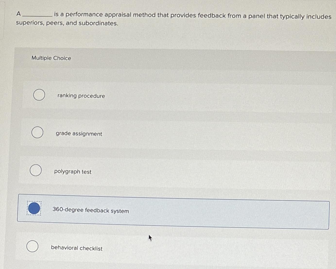  A is a performance appraisal method that provides feedback from a