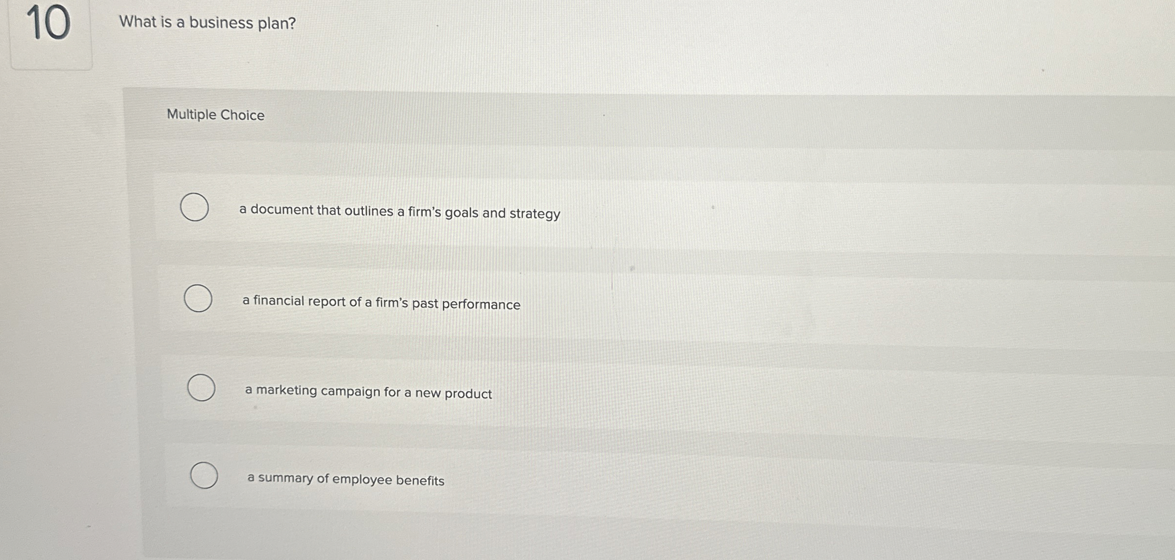  10 What is a business plan? Multiple Choice a document that