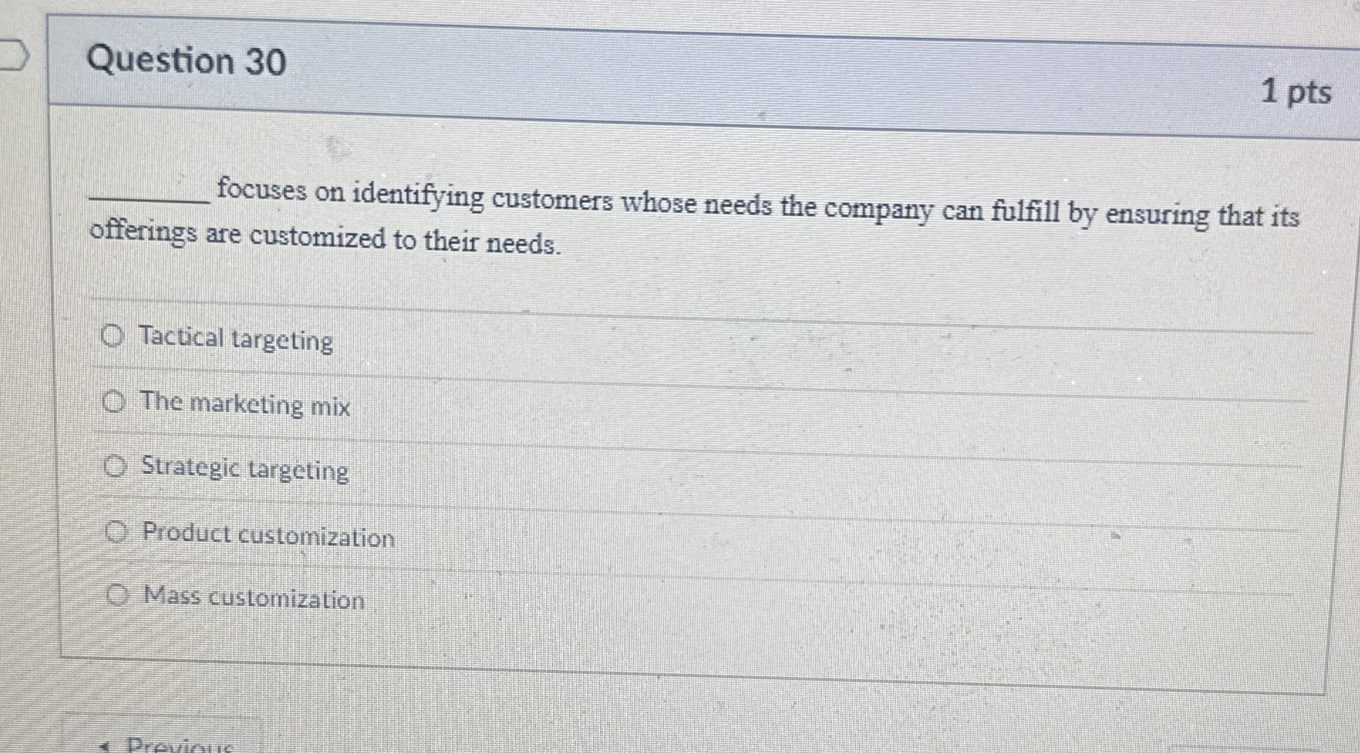  Question 30 focuses on identifying customers whose needs the company can