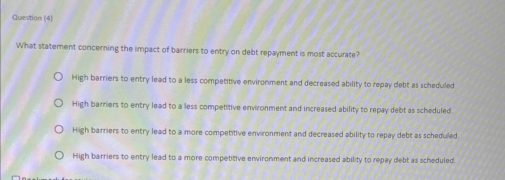  Question (4) What statement concerning the impact of barriers to entry