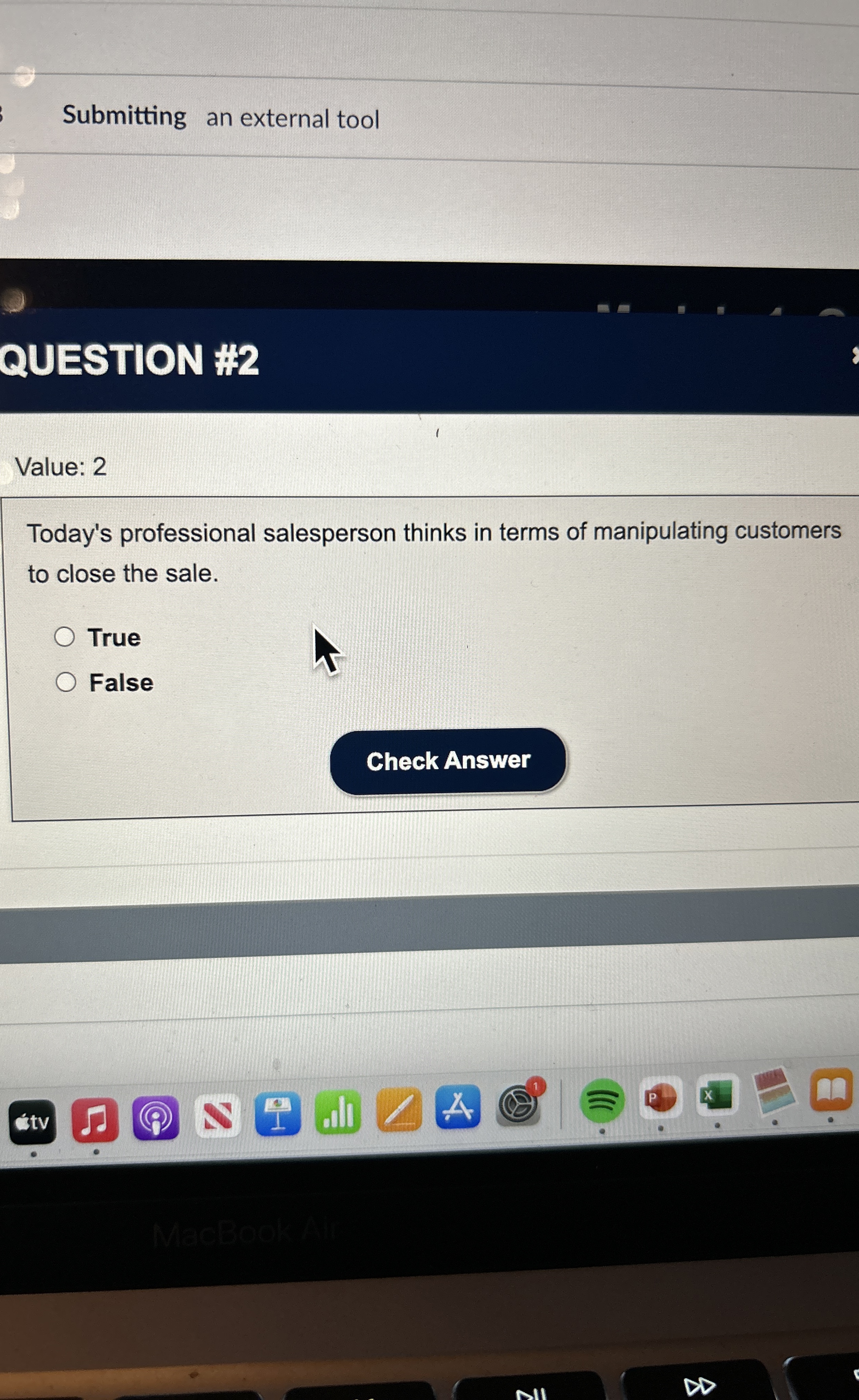  Submitting an external tool QUESTION #2 Value: 2 Today's professional salesperson