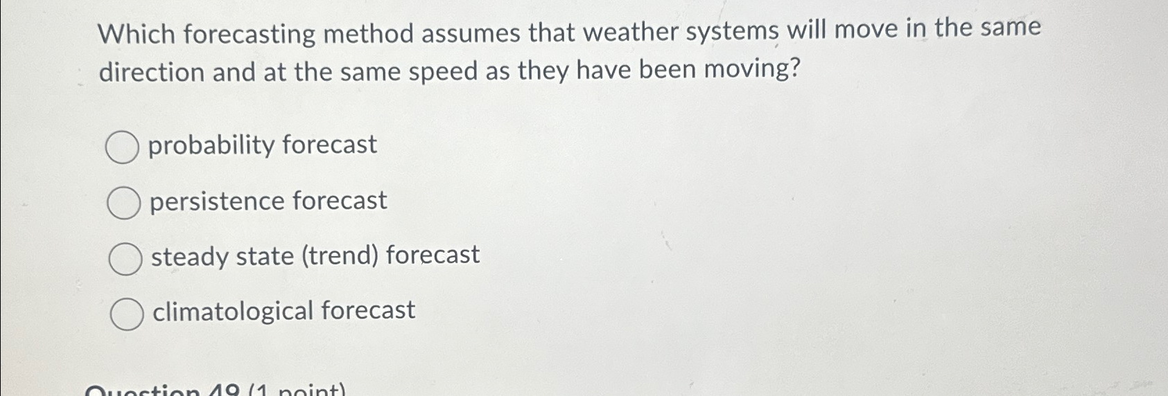  Which forecasting method assumes that weather systems will move in the