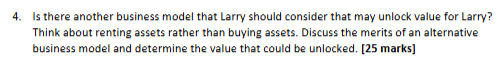  Is there another business model that Larry should consider that may