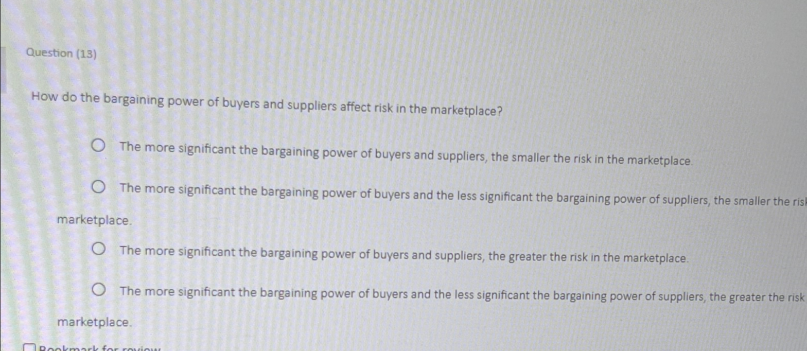  Question (13) How do the bargaining power of buyers and suppliers
