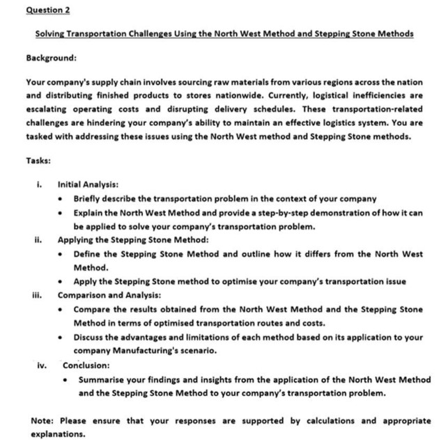  help Question 2 Solving Transportation Challenges Using the North West Method