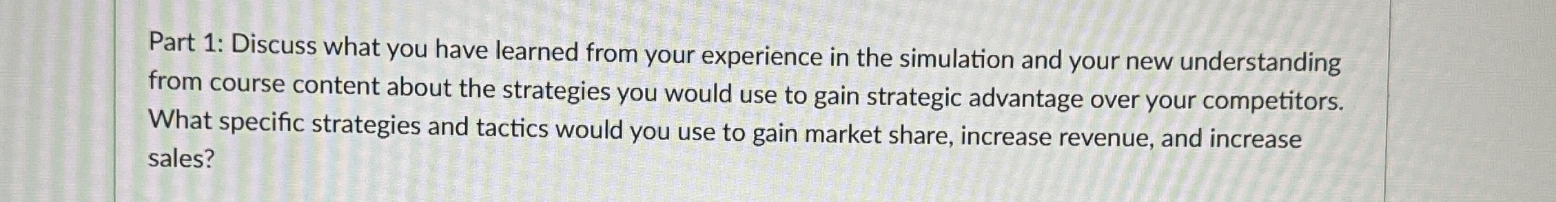  Part 1: Discuss what you have learned from your experience in
