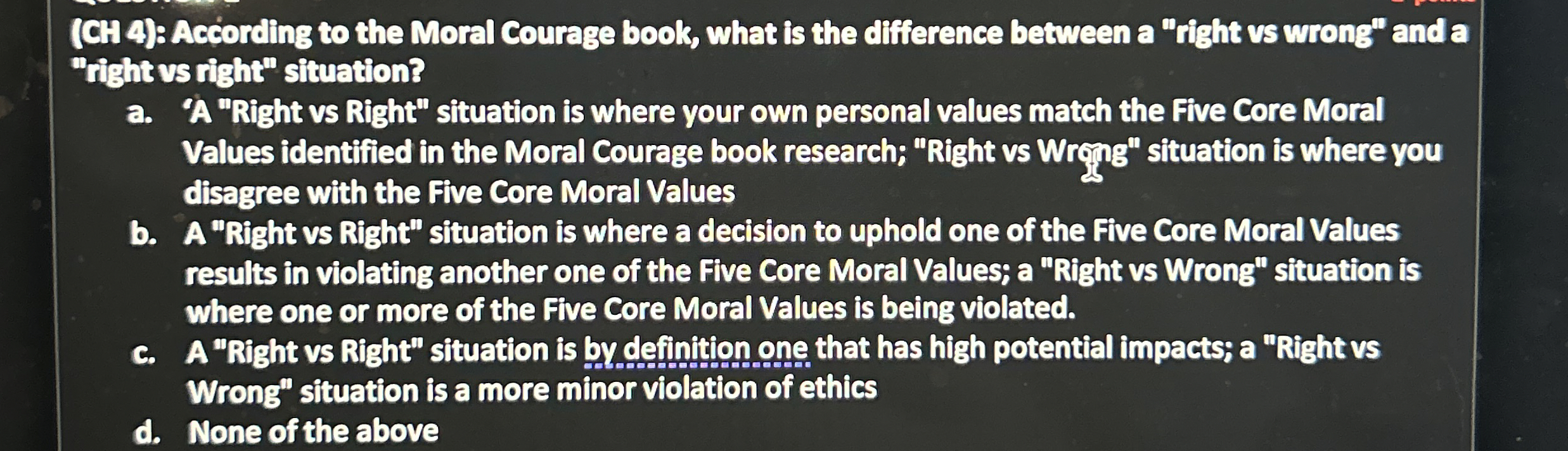  (CH 4): According to the Moral Courage book, what is the