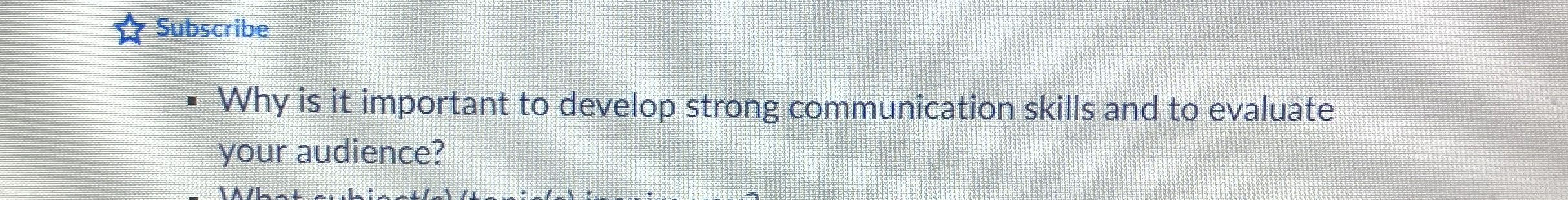  Why is it important to develop strong communication skills and to