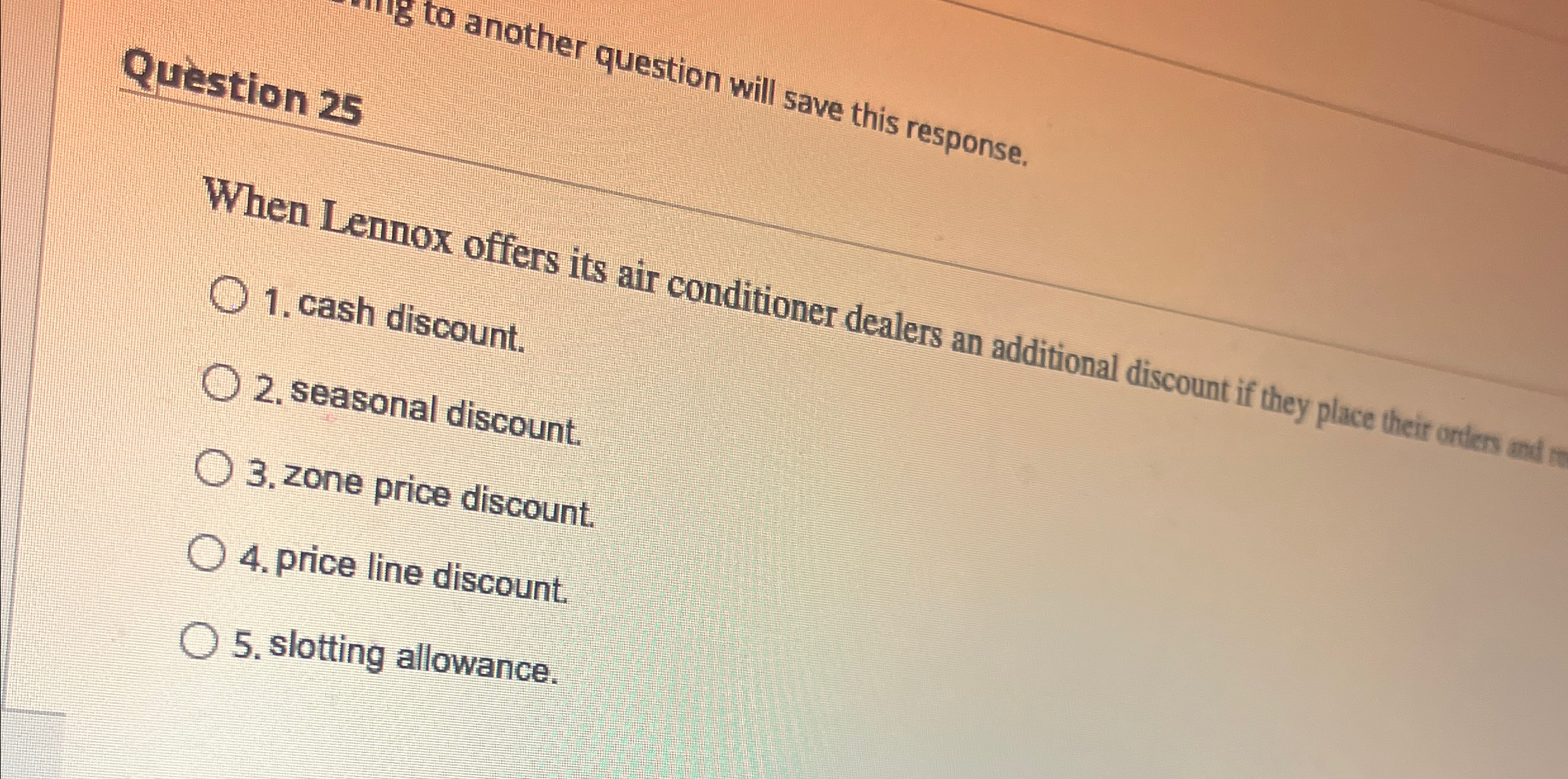  Qustion 25 to another question will save this response. When Lennox