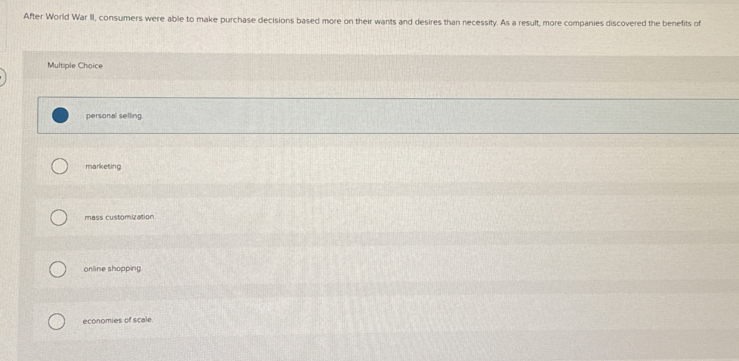  After World War II, consumers were able to make purchase decisions
