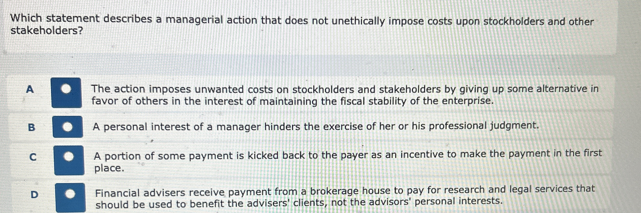  Which statement describes a managerial action that does not unethically impose