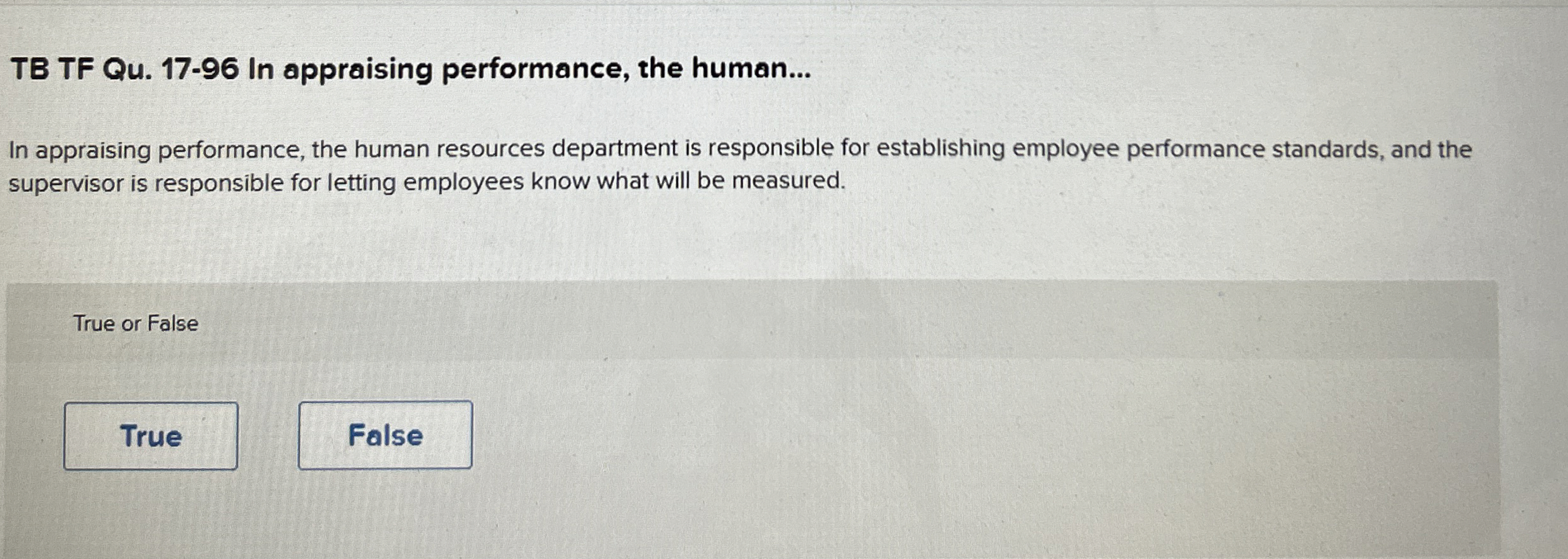  TB TF Qu.17-96 In appraising performance, the human... In appraising performance,