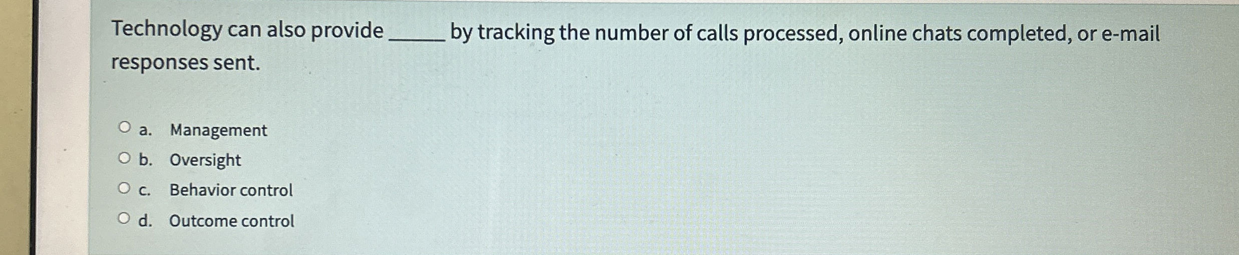  Technology can also provide q, by tracking the number of calls