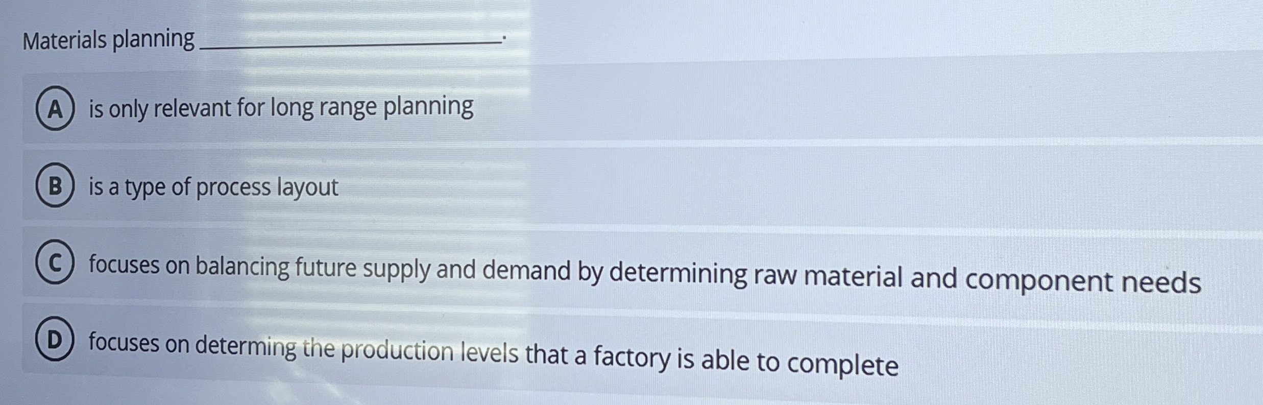  Materials planning is only relevant for long range planning is a