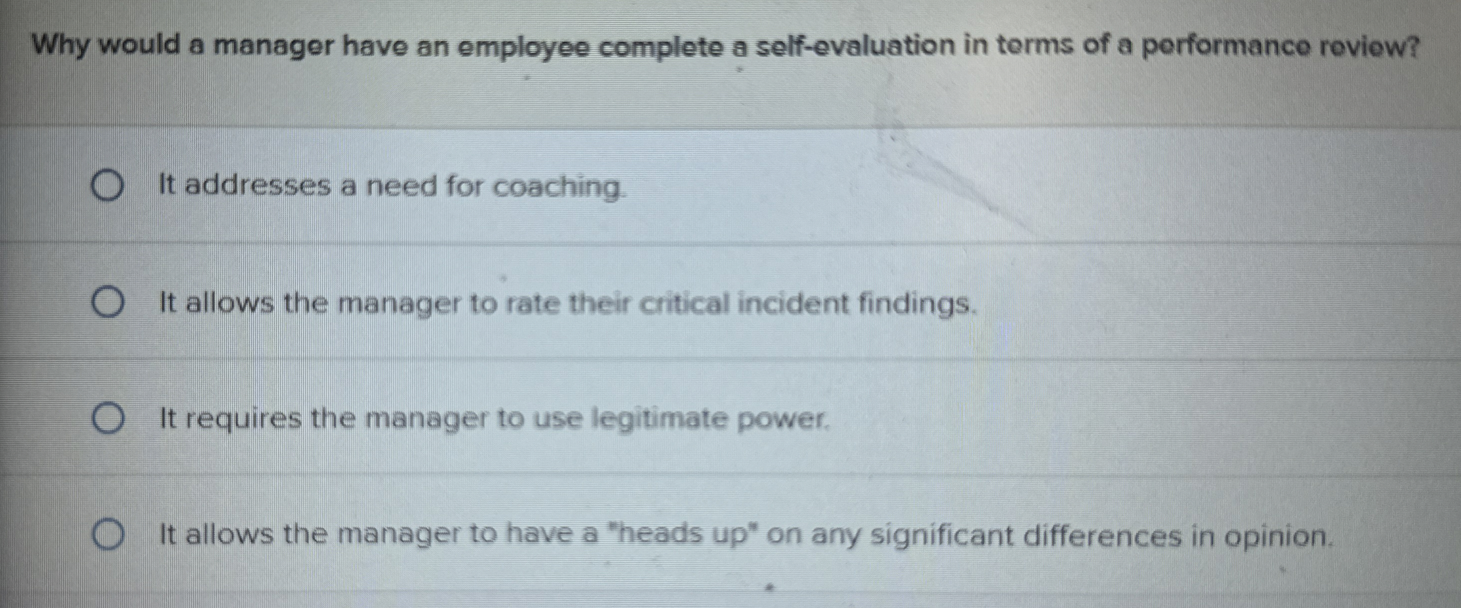  Why would a manager have an employee complete a self-evaluation in