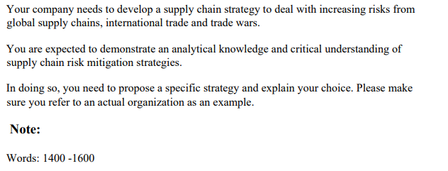  Your company needs to develop a supply chain strategy to deal