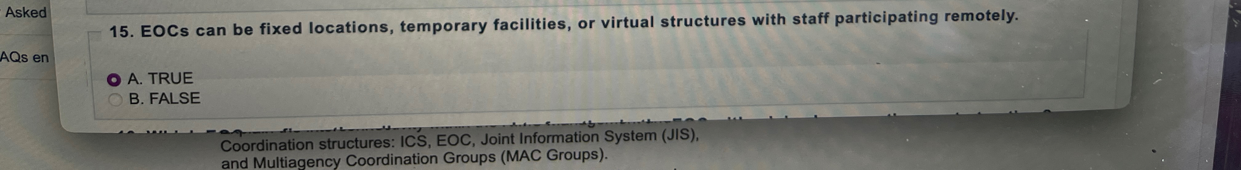  Asked 15. EOCs can be fixed locations, temporary facilities, or virtual