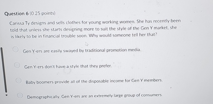  Question 6(0.25 points) Carissa Ty designs and sells clothes for young