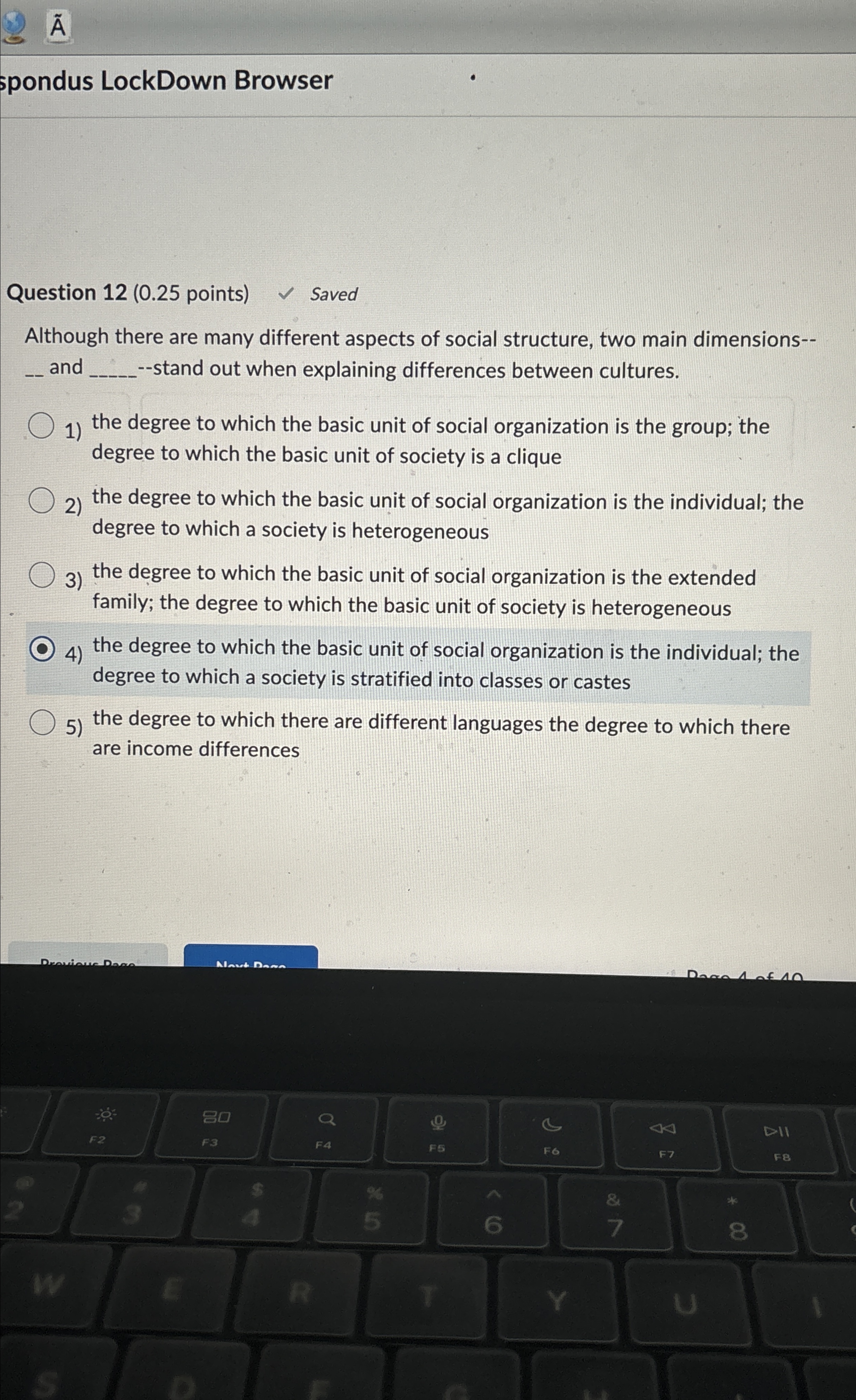  tilde(A) spondus LockDown Browser Question 12(0.25 points) Saved Although there are