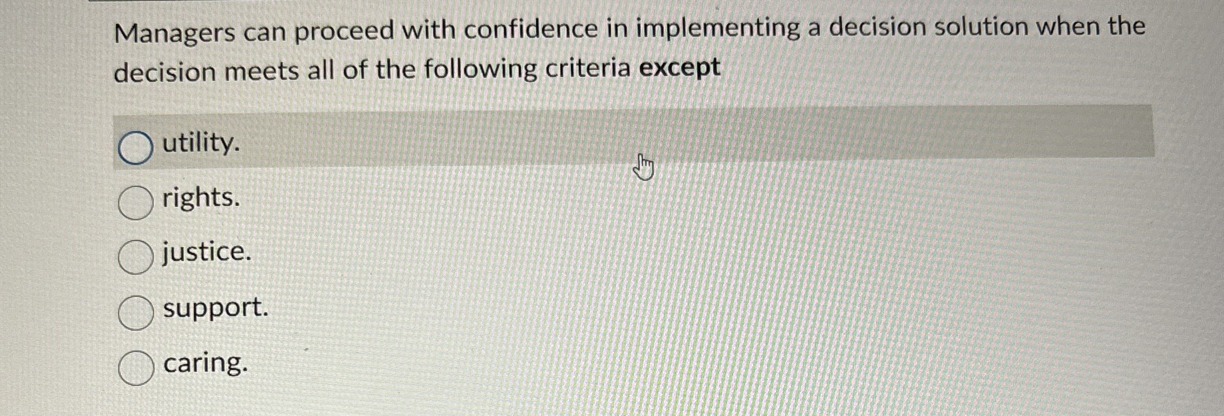  Managers can proceed with confidence in implementing a decision solution when