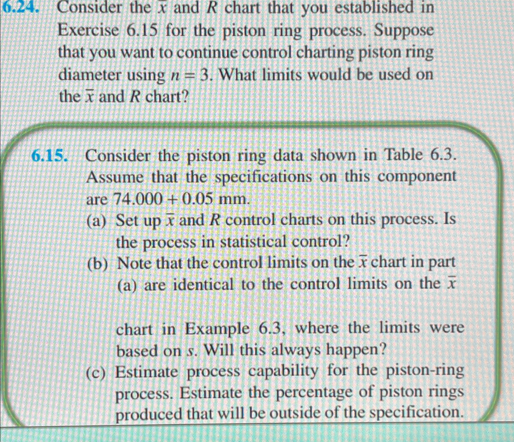  6.24. Consider the x and R chart that you established in