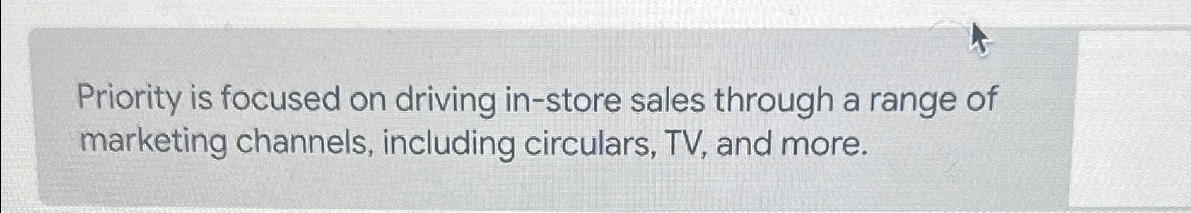  Priority is focused on driving in-store sales through a range of