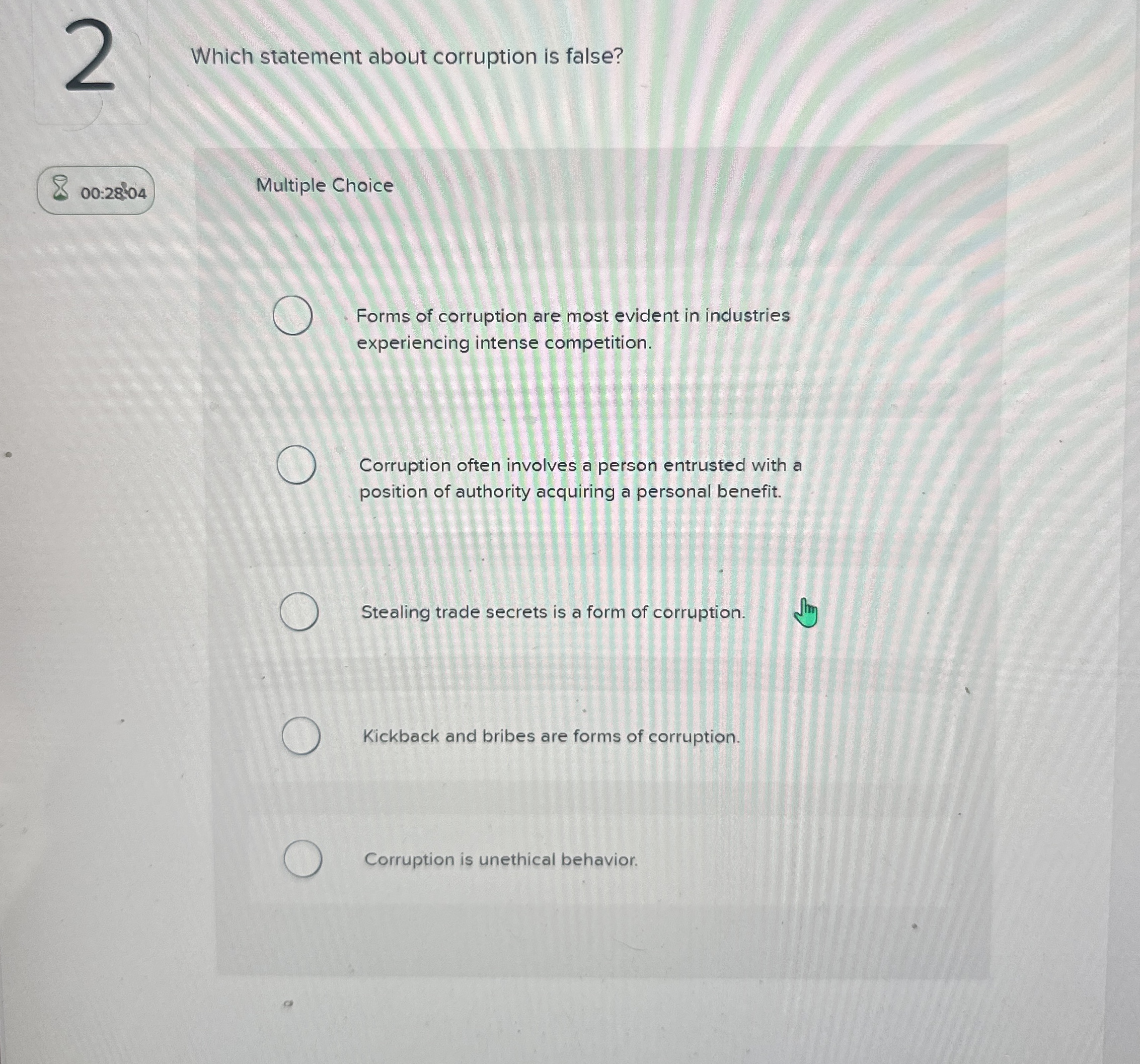  Which statement about corruption is false? 00:2804 Multiple Choice Forms of