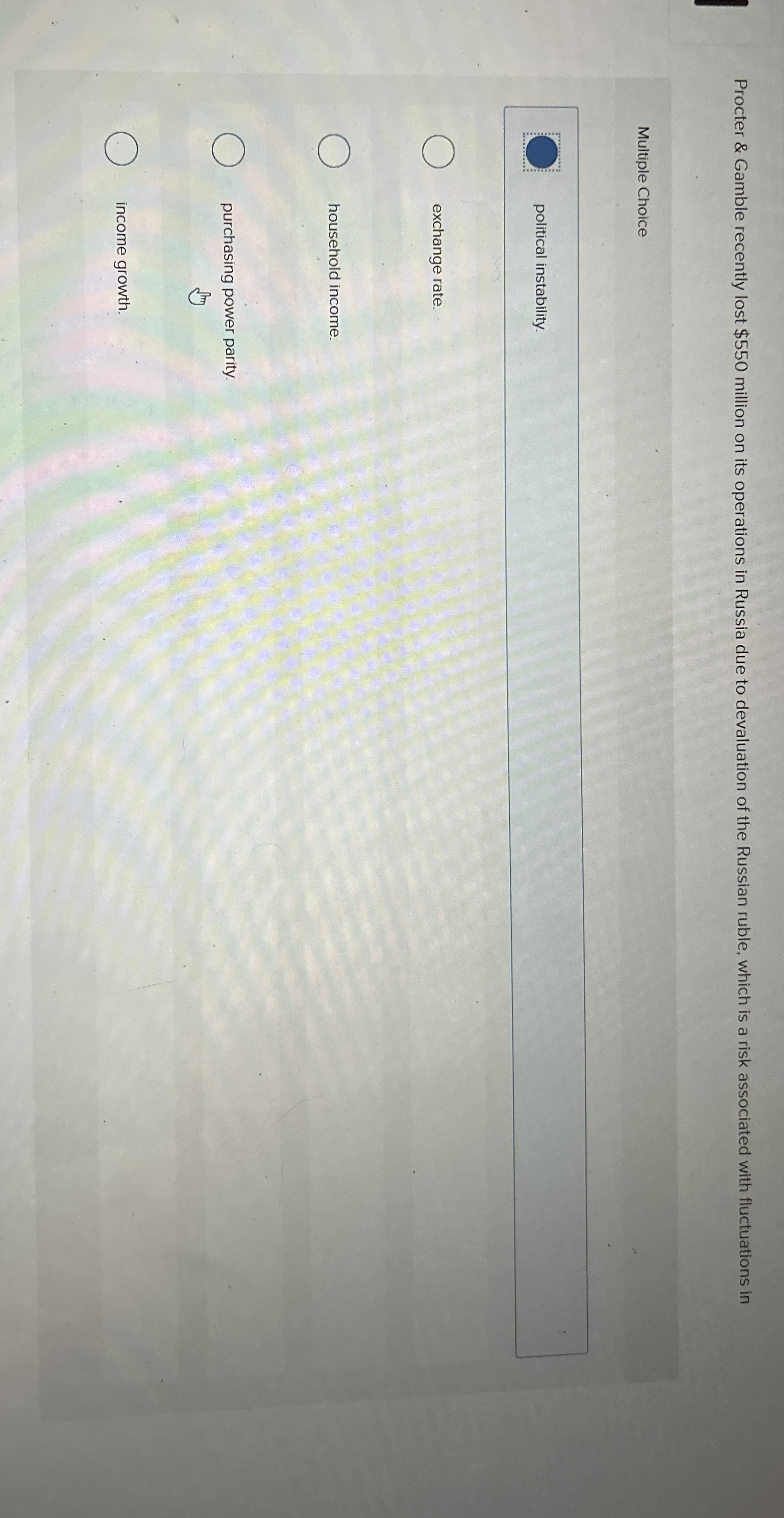  Procter & Gamble recently lost $550 million on its operations in