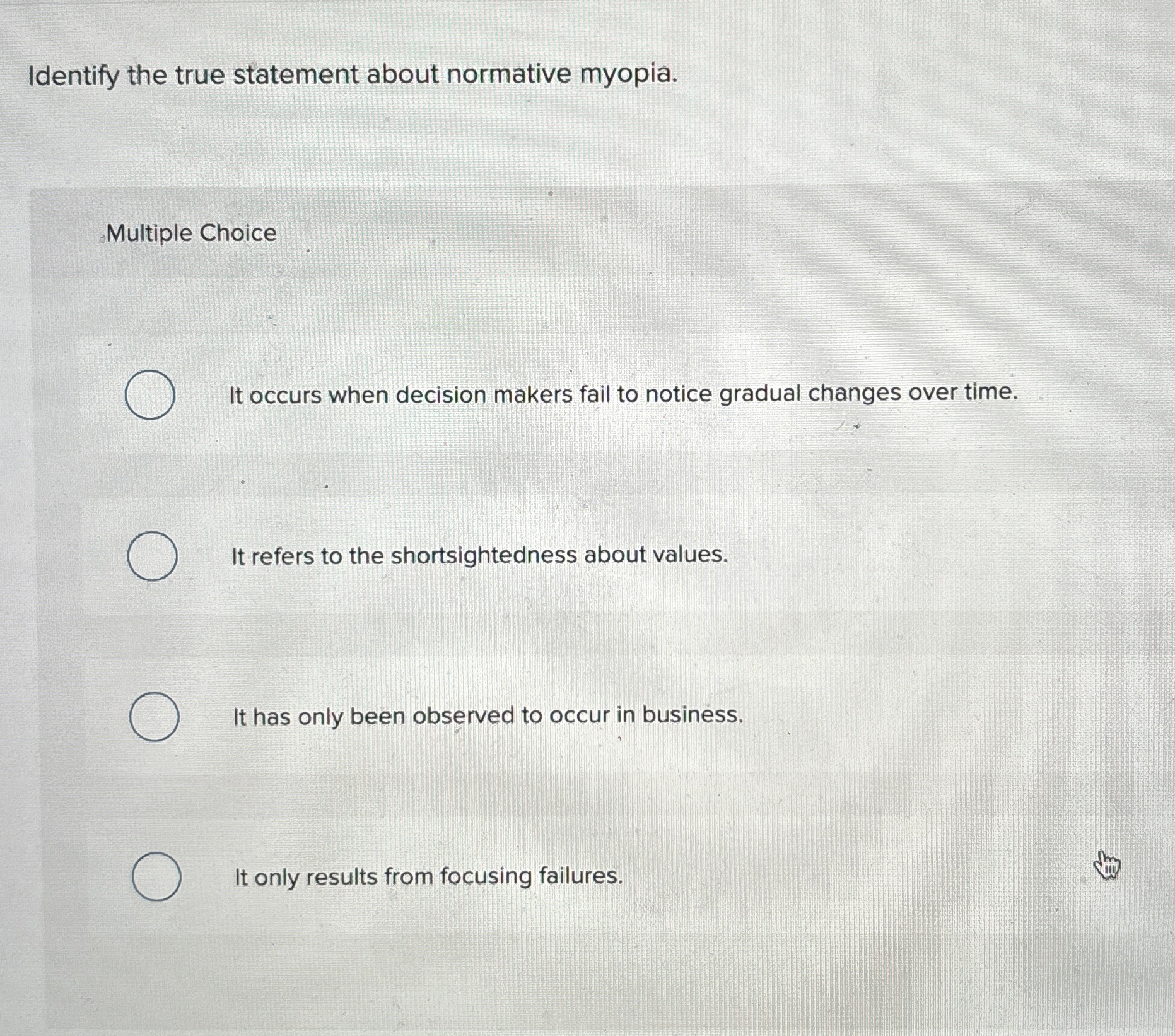  Identify the true statement about normative myopia. Multiple Choice It occurs