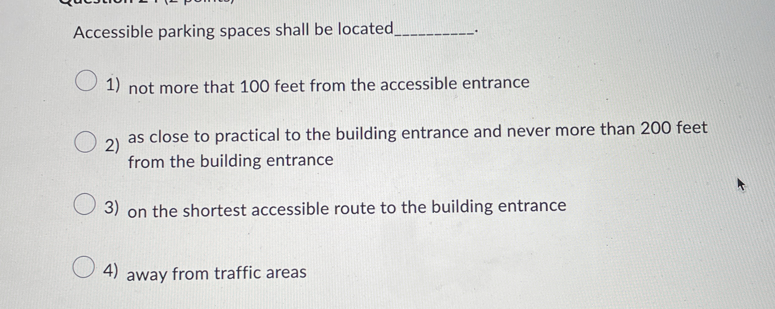  Accessible parking spaces shall be located not more that 100 feet